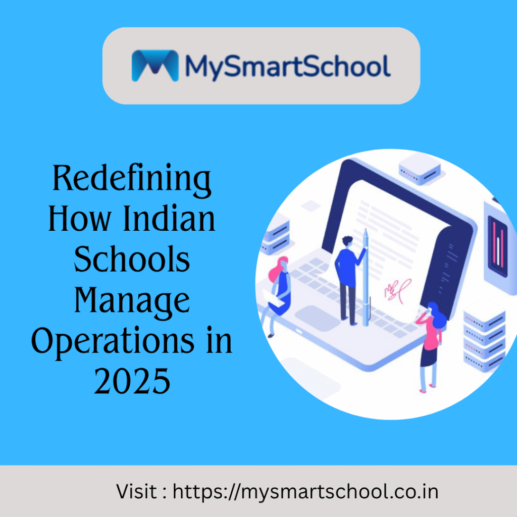 Redefining How Indian Schools Manage Operations in 2025