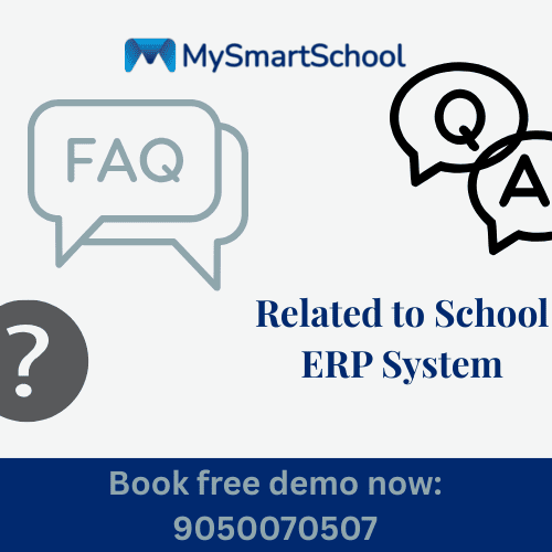 FAQ'S related to School ERP system 